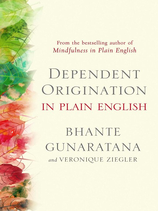 Title details for Dependent Origination in Plain English by Bhante Gunaratana - Available